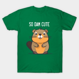 So Dam Cute T-Shirt